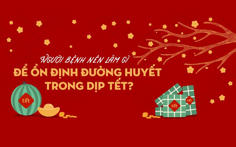 Lam-the-nao-on-dinh-duong-huyet-trong-dip-Tet